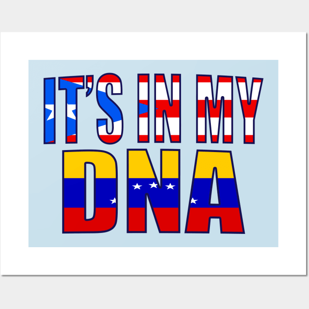 Puerto Rican And Venezuelan Mix DNA Flag Heritage Gift Wall Art by Just Rep It!!